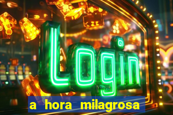 a hora milagrosa livro pdf download